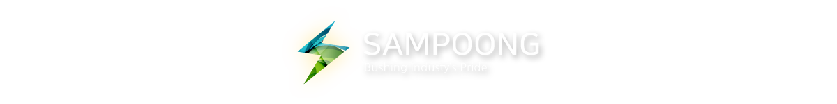 SAMPOONG Bushing Industry's Pride