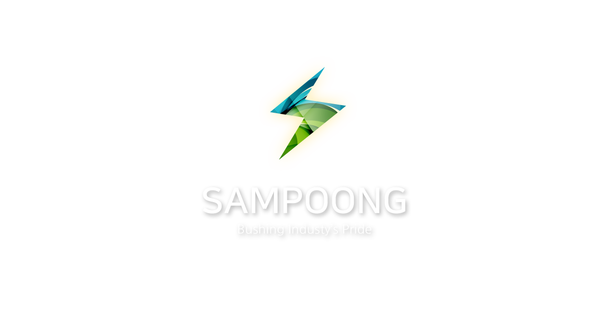 SAMPOONG Bushing Industry's Pride